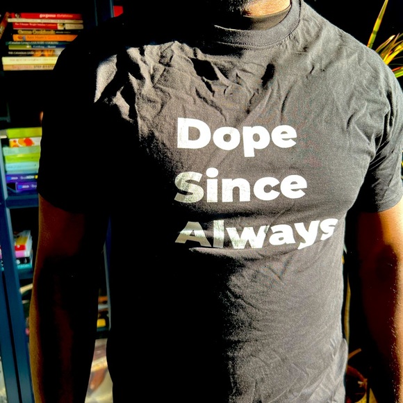 T-shirt “Dope Since Always” - Picture 2 of 2